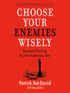 Cover image for Choose Your Enemies Wisely